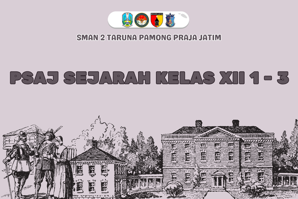 PSAJ SEJARAH KELAS XII 1-3 SEMESTER GENAP TAHUN AJARAN 2025/2026