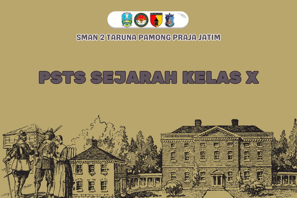 PSTS SEJARAH KELAS X 1 - 6 SEMESTER GENAP TAHUN AJARAN 2025/2026